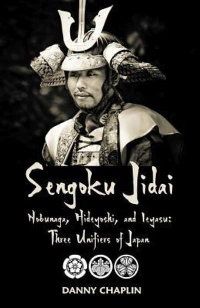 Cover for Danny Chaplin · Sengoku Jidai. Nobunaga, Hideyoshi, and Ieyasu (Pocketbok) (2018)