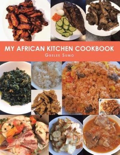 Cover for Gbelee Sumo · My African Kitchen Cookbook (Paperback Bog) (2018)