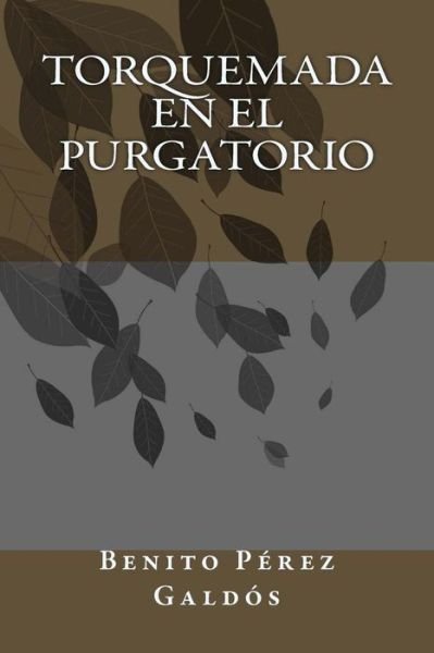 Cover for Benito Perez Galdos · Torquemada en el Purgatorio (Paperback Book) (2018)