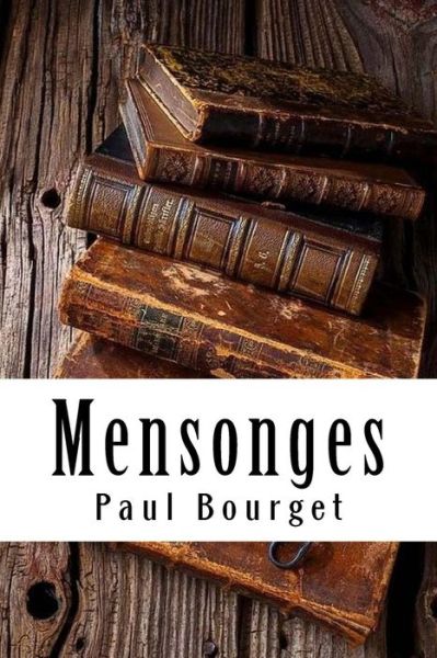 Cover for Paul Bourget · Mensonges (Paperback Book) (2018)