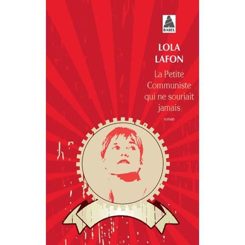 La Petite Communiste qui ne souriait jamais - Lola Lafon - Books - Actes Sud - 9782330051204 - May 6, 2015