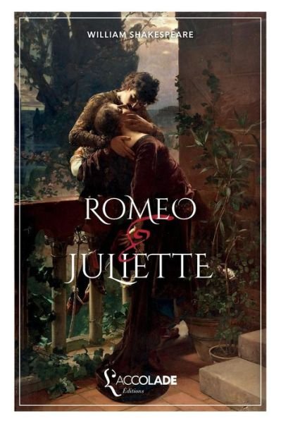 Romeo et Juliette - William Shakespeare - Bøger - L'Accolade Editions - 9782378080204 - 8. februar 2018