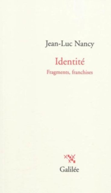 Cover for Jean-Luc Nancy · Identite: fragments, franchises (Pocketbok) (2010)
