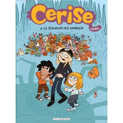 Cerise 3/Le seigneur des animaux - Laurel - Books - Lombard - 9782803636204 - July 3, 2015