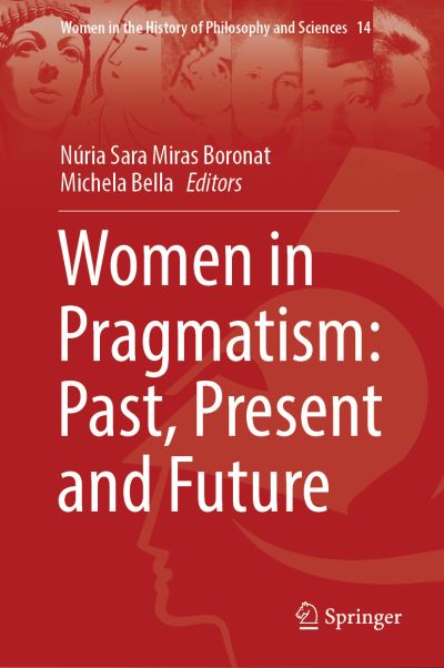 Cover for N Ria Miras Boronat · Women in Pragmatism: Past, Present and Future - Women in the History of Philosophy and Sciences (Hardcover Book) [2022 edition] (2022)
