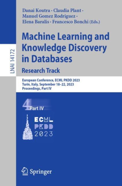 Cover for Danai Koutra · Machine Learning and Knowledge Discovery in Databases: Research Track: European Conference, ECML PKDD 2023, Turin, Italy, September 18–22, 2023, Proceedings, Part IV - Lecture Notes in Artificial Intelligence (Paperback Book) [1st ed. 2023 edition] (2023)