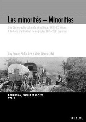 Cover for Minorities les Minorites: A Cultural and Political Demography,18th-20th Centuries une Demographie Culturelle et Politique, XVIIIe-XXe Siecles - Population, Famille et Societe - Population, Family, and Society (Paperback Book) (2004)