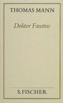 Doktor Faustus - Thomas Mann - Livres - S Fischer Verlag GmbH - 9783100482204 - 1 février 2020