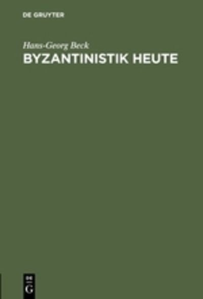 Cover for Beck · Byzantinistik heute (Book) [German, 1. Aufl edition] (1977)
