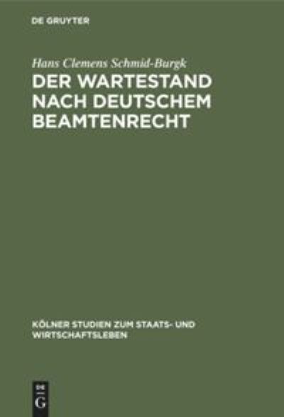 Cover for Hans Clemens Schmid-Burgk · Wartestand Nach Deutschem Beamtenrecht (Bog) (1913)