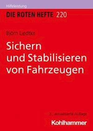 Sichern und Stabilisieren Von Fahrzeugen - Bjrn Liedtke - Other - Kohlhammer, W., GmbH - 9783170399204 - February 9, 2022