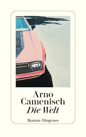 Cover for Arno Camenisch · Die Welt (Buch) (2022)