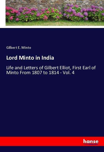 Lord Minto in India - Minto - Books -  - 9783337981204 - 