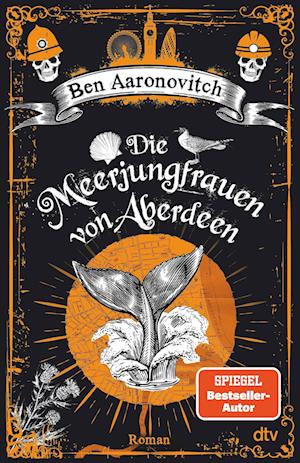 Cover for Ben Aaronovitch · Die Meerjungfrauen von Aberdeen (Book) (2025)