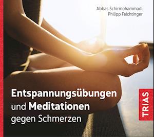 Entspannungsübungen und Meditationen gegen Schmerzen (Audio-CD mit Booklet) - Abbas Schirmohammadi - Audio Book - TRIAS - 9783432116204 - July 6, 2022