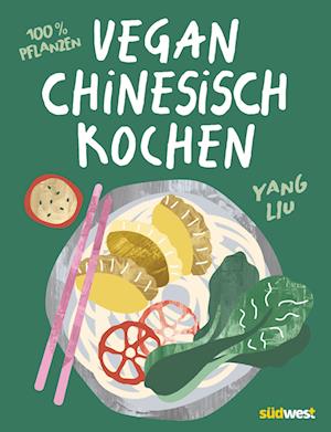 Cover for Yang Liu · Vegan Chinesisch Kochen (Book) (2024)