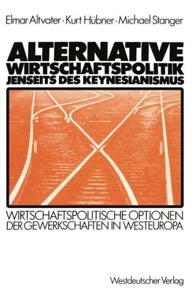 Cover for Elmar Altvater · Alternative Wirtschaftspolitik Jenseits des Keynesianismus (Taschenbuch) [1983 edition] (1983)
