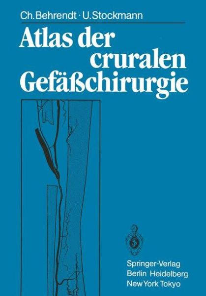 Cover for Christina Behrendt · Atlas Der Cruralen Gefasschirurgie (Paperback Book) [German edition] (1984)
