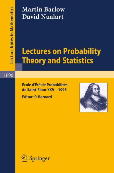 Cover for Barlow, M.t. (University of British Columbia, Vancouver, Canada) · Lectures in Probability Theory and Statistics: Ecole D'ete De Probabilites De Saint-flour Xxv - 1995 - Lecture Notes in Mathematics (Paperback Book) (1998)