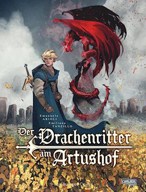 Der Drachenritter am Artushof - Emanuele Arioli - Kirjat - Carlsen - 9783551789204 - tiistai 22. lokakuuta 2024