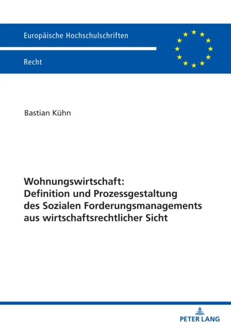 Cover for Kuhn Bastian Kuhn · Wohnungswirtschaft: Definition und Prozessgestaltung des Sozialen Forderungsmanagement aus wirtschaftsrechtlicher Sicht (Taschenbuch) (2023)