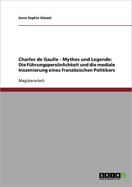 Cover for Günzel · Charles de Gaulle - Mythos und L (Book) [German edition] (2013)