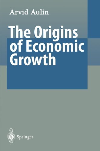 Cover for Arvid Aulin · The Origins of Economic Growth: The Fundamental Interaction between Material and Nonmaterial Values (Taschenbuch) [Softcover reprint of the original 1st ed. 1997 edition] (2011)