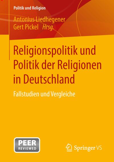 Cover for Religionspolitik Und Politik Der Religionen in Deutschland: Fallstudien Und Vergleiche - Politik Und Religion (Paperback Book) [1. Aufl. 2016 edition] (2016)