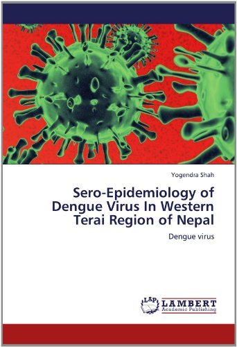 Cover for Yogendra Shah · Sero-epidemiology of Dengue Virus in Western Terai Region of Nepal (Pocketbok) (2012)