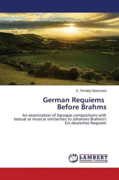 Cover for Glasscock S Timothy · German Requiems Before Brahms (Paperback Book) (2015)