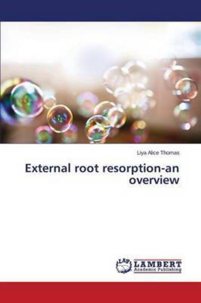 External root resorption-an over - Thomas - Books -  - 9783659814204 - December 23, 2015