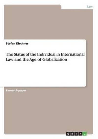 The Status of the Individual i - Kirchner - Książki -  - 9783668120204 - 26 stycznia 2016