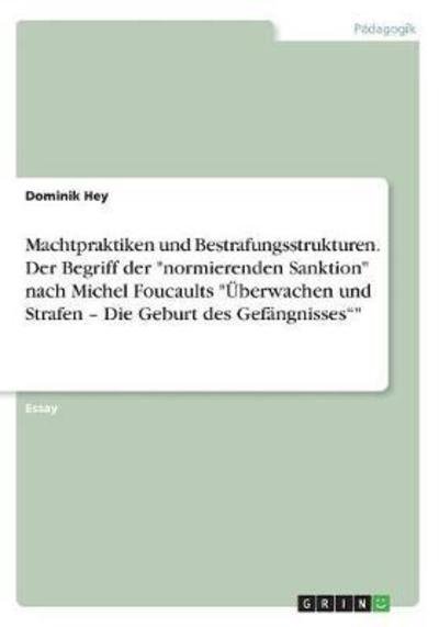 Cover for Hey · Machtpraktiken und Bestrafungsstruk (Buch)