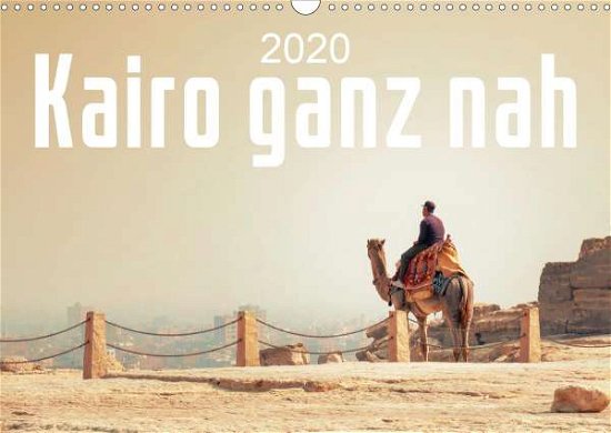 Cover for Gann · Kairo ganz nah (Wandkalender 2020 (Bog)