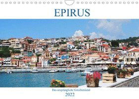 Epirus - Das ursprüngliche Griechenland (Wandkalender 2022 DIN A4 quer) - Peter Schneider - Merchandise - Calvendo - 9783673661204 - 13 maj 2021