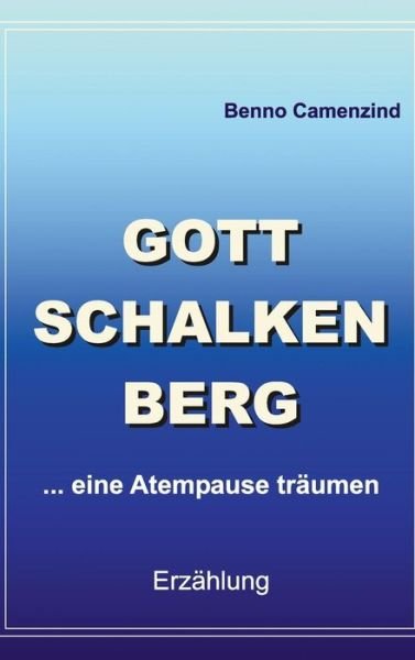 Cover for Benno Camenzind · Gottschalkenberg (Hardcover Book) (2015)