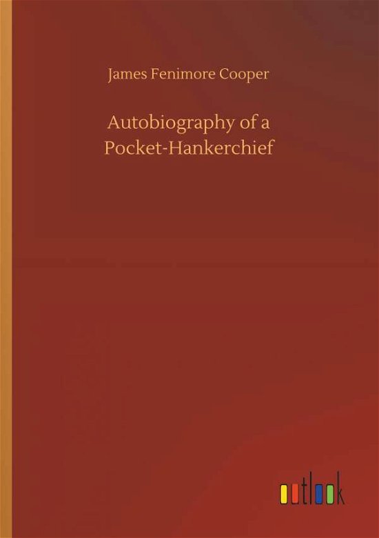 Autobiography of a Pocket-Hanker - Cooper - Books -  - 9783734025204 - September 20, 2018