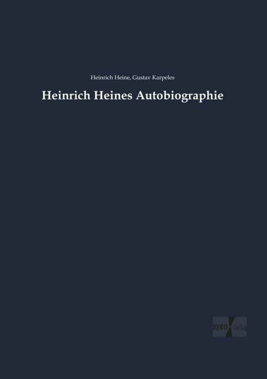 Heinrich Heines Autobiographie - Heine - Livros -  - 9783737219204 - 12 de novembro de 2019