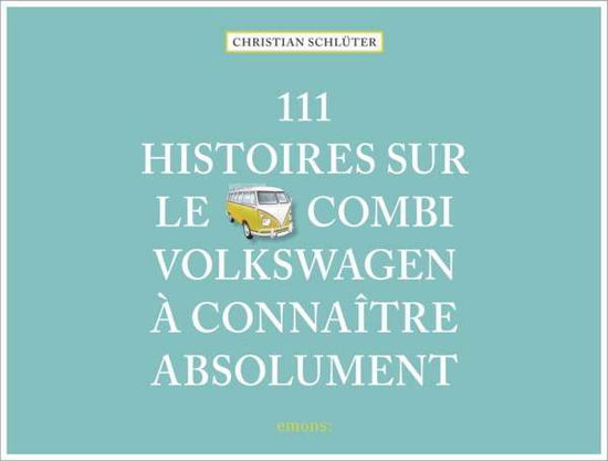 Cover for Schlüter · 111 Histoires sur le Combi Vol (Book)