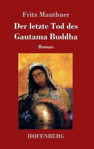 Cover for Mauthner · Der letzte Tod des Gautama Bud (Buch) (2018)