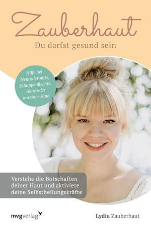 Zauberhaut -  Du darfst gesund sein - Lydia Zauberhaut - Books - MVG Moderne Vlgs. Ges. - 9783747403204 - August 10, 2021