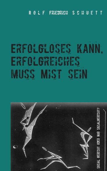 Cover for Schuett · Erfolgloses kann, Erfolgreiches (Book) (2019)