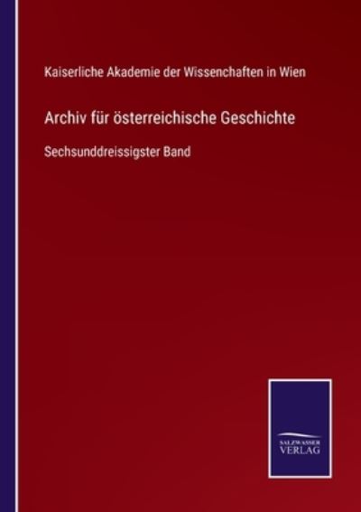 Cover for Kaiserliche Akademie der Wissenchaften in Wien · Archiv für österreichische Geschichte (Paperback Book) (2021)