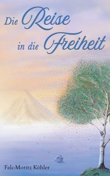 Cover for Köhler · Die Reise in die Freiheit (Buch) (2019)