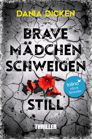 Cover for Dania Dicken · Brave Mädchen schweigen still (Paperback Book) (2022)