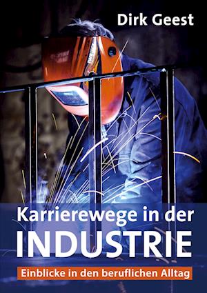 Cover for Dirk Geest · Karrierewege in der Industrie (Paperback Book) (2022)