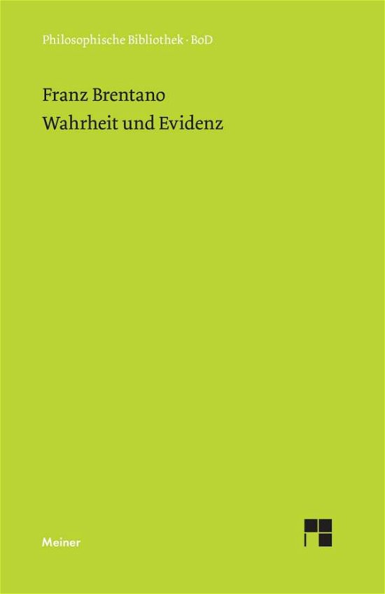Cover for Franz Brentano · Wahrheit Und Evidenz (Gebundenes Buch) [German edition] (1974)