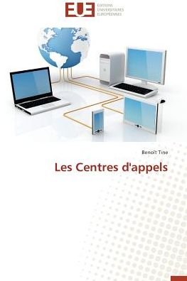 Cover for Tine · Les Centres d'appels (Book)