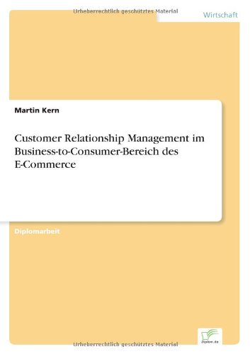 Cover for Kern, Martin (Princeton University) · Customer Relationship Management im Business-to-Consumer-Bereich des E-Commerce (Paperback Book) [German edition] (2000)