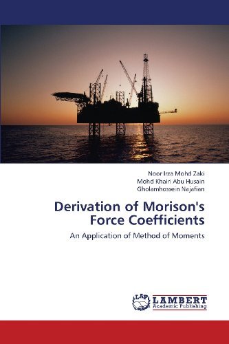 Cover for Gholamhossein Najafian · Derivation of Morison's Force Coefficients: an Application of Method of Moments (Paperback Book) (2013)